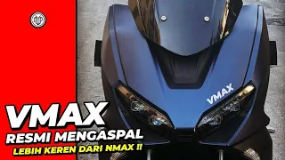 RESMI MENGASPAL‼️MAXI BARU NEW VMAX 2023 , LEBIH KEREN DARI NMAX