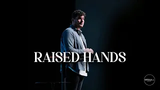 Ministry Leader, Radmir Umanskiy - Raised Hands | CityHill Church