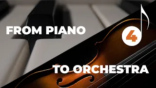 From Piano to Orchestra | Part 4