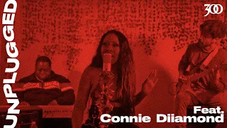 300 UNPLUGGED Presents Connie Diiamond [Season 3]