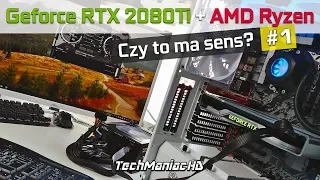 RTX 2080Ti + Ryzen - Czy ma to sens? #1