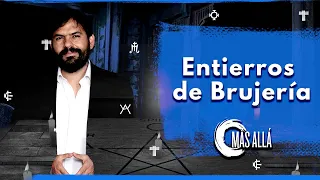 Más Allá | Entierros de Brujería, magia negra, amarres en cementerios Latinoamericanos