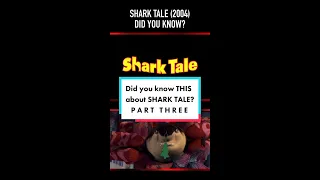 Did you know THIS about SHARK TALE (2004)? Part Three