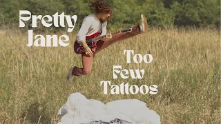 Pretty Jane - Too Few Tattoos (Official Music Video)