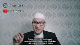 INGAT!! Mayit Mengetahui Perbuatan Keluarganya yang Masih Hidup (Ust. Baldad MS. S.E.I) #viral