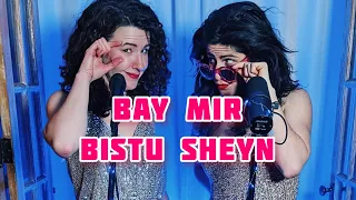 BAY MIR BISTU SHEYN - YidSistas w/Rabbi T (Yiddish Classic Song)
