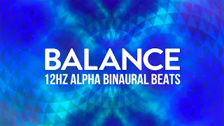 Balance | Break Through Subconscious Barriers | 12Hz Alpha Binaural Beats | 432Hz Tuning