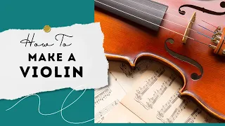 How To Make a Violin (For Kids!)