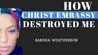 HOW CHRIST EMBASSY DESTROYED ME