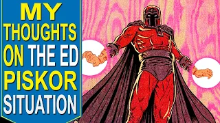 My thoughts on The Ed Piskor Situation and How to BE A MAN -Or HOW TO BECOME A MAN & TAKE ON DEMONS!