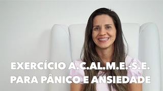 Exercício A.C.AL.M.E.-S.E. para Pânico e Ansiedade