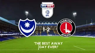 ‘THE BEST AWAY DAY EVER!’: Portsmouth 1-2 Charlton Athletic