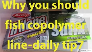 Why you should fish copolymer line-daily tip7