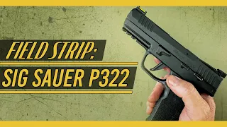 Sig Sauer P322 .22LR [Field Strip]: Disassembly & Reassembly