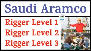 Saudi Aramco Rigger || Rigger Level 1 || Rigger Level 2 || Rigger Level 3 || HSE STUDY GUIDE