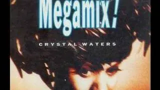 CRYSTAL WATERS - MEGA MIX