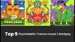Top 9 Psychedelic Trance music | Darkpsy #viral #trending