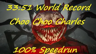 Choo Choo Charles / 100% Speedrun / 33:51 World Record