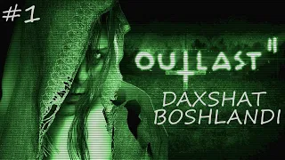 OUTLAST 2 / DAXSHAT BOSHLANDI #1