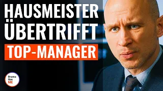 Hausmeister übertrifft Top-Manager  | @DramatizeMeDeutsch