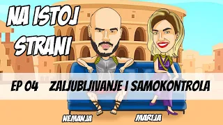 ZALJUBLJIVANJE I SAMOKONTROLA - EP04 - Na istoj strani