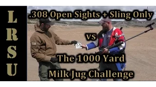 .308 Open Sights Sling Only vs 1000 Yard Milk Jug Challenge - Stuart Mackey US Rifle Team