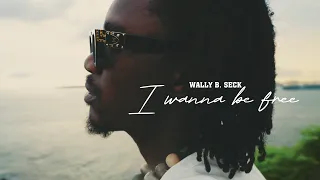 Wally B. Seck - I wanna be free (Clip officiel)