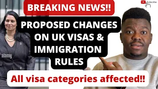 BREAKING NEWS! PROPOSED CHANGES TO REDUCE NET MIGRATION IN THE UK | All visa categories are affected