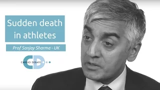 Sudden death in athletes - Prof Sanjay Sharma