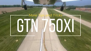 GTN750xi - More Tips and Tricks