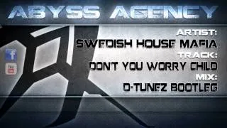 [Hardstyle] Swedish House Mafia - Dont You Worry Child (D-Tunez Bootleg) [Full HQ]