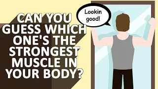 Can you guess what's the Strongest Muscle In Your Body?