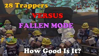 28 TRAPPERS Vs FALLEN MODE How Good Is It? || Tower Defense Simulator