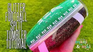 Glitter Split Football Tumbler Tutorial