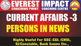CURRENT AFFAIRS CLASS -3 (PERSONS IN NEWS)