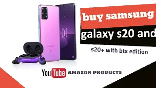 Galaxy S20+ & Buds+ BTS edition | Amazon Products
