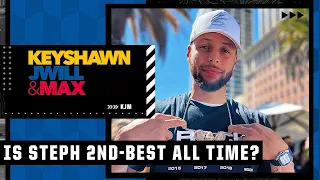 Is Steph Curry the 2nd-best player of ALL TIME ❓❔ | Keyshawn, JWill and Max