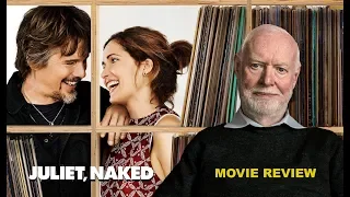 David Stratton reviews Juliet Naked