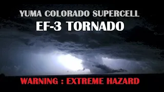 EF-3 TORNADO OUTBREAK - YUMA COLORADO