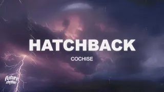 kekeclipz - Hatchback (Tik Tok song) x Cochise Lyrics