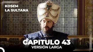 Kosem La Sultana | Capítulo 43 (Versión Larga)