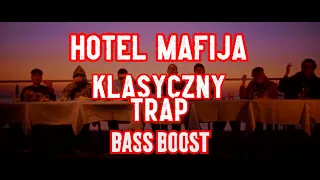 Hotel Maffija - Klasyczny trap(BASS BOOST)