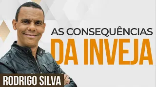 Sermão de Rodrigo Silva | O QUE ACONTECE QUANDO VOCÊ TEM INVEJA?
