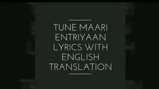 Tune maari entriyaan lyrics with English translation