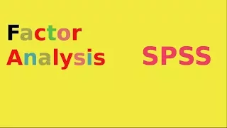 SPSS for newbies: Exploratory factor analysis (principal components)
