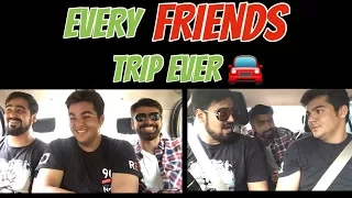 Every Friends Trip ever | Ashish Chanchlani