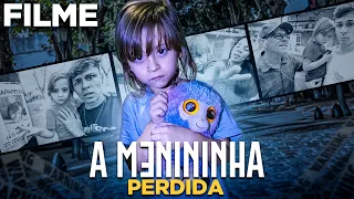 A MENININHA PERDIDA - O FILME