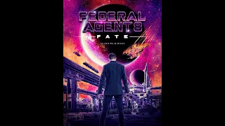 Federal Agent 8: Fate | Trailer | Allan Kuskowski | Theodore Leon, Lee Monahan, Lisa Vanderhill