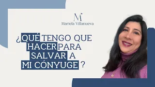 ¿Qué tengo que hacer para SALVAR a mí CóNYUGE? Restauración Matrimonial