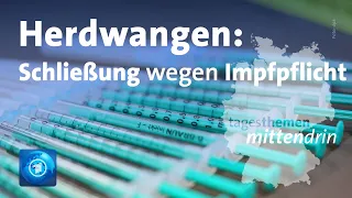 Herdwangen-Schönach: Schließung wegen Impfpflicht | tagesthemen mittendrin